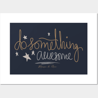 Do Something Awesome! Posters and Art